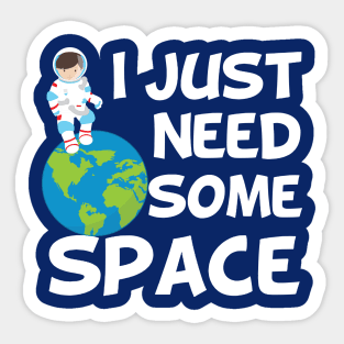 Funny Astronaut I Need Some Space Sticker